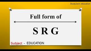 SRG Eka full form | Full form of in English  | Subject - DUCATION