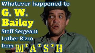 Whatever Happened to G.W. BAILEY, Sergeant Luther Rizzo from MASH?