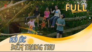 Ký Ức Đêm Trung Thu - FULL 3 TẬP || Phim Trung Thu