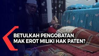 Banyak Peminat, Betulkah Pengobatan Mak Erot Miliki Hak Paten?