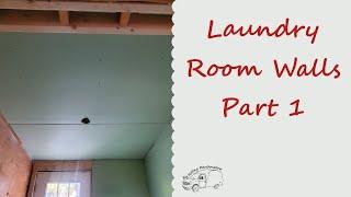 Laundry Room Walls - Part 1