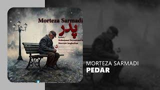 Morteza Sarmadi Pedar - مرتضی سرمدی پدر
