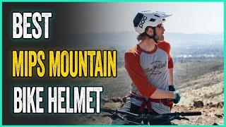 Best Mips Mountain Bike Helmet: Top-rated Open-face Trail Helmets