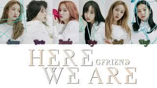 GFriend (여자친구) – Here We Are Han/Rom/Eng Colour Coded Lyrics