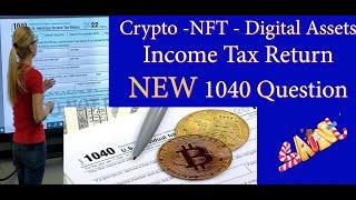 Crypto, NFT, Virtual Currency question on 2022 1040. IRS Form 1040 Digital Asset question.