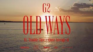 OLD WAYS ft. Above Average Al & Trouble Chee