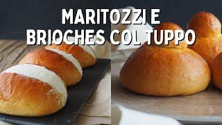 MARITOZZI e BRIOCHES COL TUPPO, un impasto SEMPLICE per due dolci | Lievitati