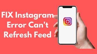 FIX Instagram Error Can't Refresh Feed iPhone (2021)