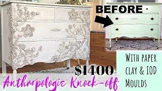 Anthropologie Dupe Thrifted & Up Cycled Furniture, $1400 Knock-off  with DIY Paint clay and IOD