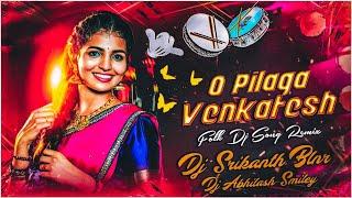 O PILLAGA VENKATESH REMIX - DJ SRIKANTH BLNR X DJ ABHILASH SMILEY