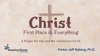 Christ First Place in Everything: A Prayer for You and Me