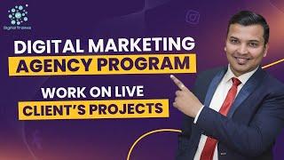 Digital Marketing Agency Program | Work On Live Client's Projects