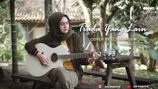 Tiada yang lain FENOMENA || COVER BY Els Warouw