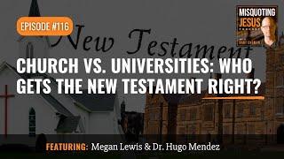 Church vs Universities: Who Gets the New Testament Right?