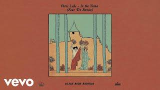 Chris Lake, Aatig - In The Yuma (Four Tet Remix / Audio)