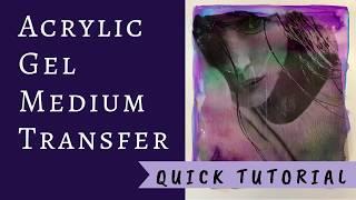 How to Create an Acrylic Gel Medium  Image Transfer for Mixed Media Art