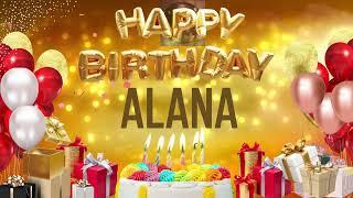 ALANA - Happy Birthday Alana