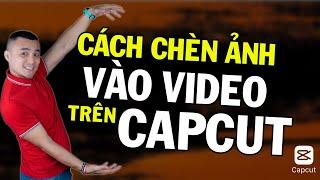 #6 Cách chèn hình ảnh minh họa vào video trên Capcut.