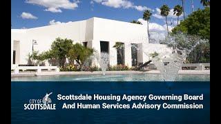 Scottsdale Housing Agency Governing Board and Human Services Advisory Commission - January 9, 2025