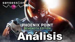 Phoenix Point: Behemoth Edition Análisis @Sensession