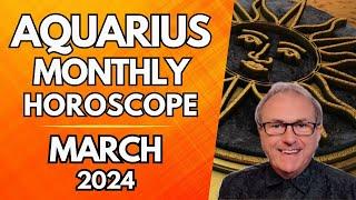 Aquarius Horoscope March 2024 - Your Words Take On A Rare Extra Power...