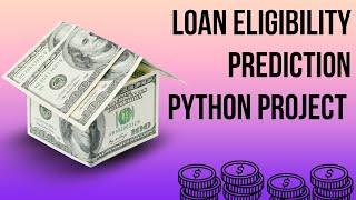 Loan Eligibility Prediction | Loan Approval Prediction | Machine Learning Project | Python