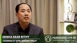 Oknha Sear Rithy, Chairman at WorldBridge Group | Industry Leaders Powered by Realestate.com.kh