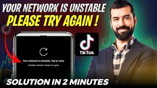 YOUR NETWORK IS UNSTABLE TIKTOK PROBLEM | TIKTOK BIG PROBLEM LOGIN PROBLEM | TikTok loading problem