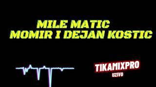 Momir / Dejan Mozarta - Mile Matic / Trio svirka - TikaMix #Pro