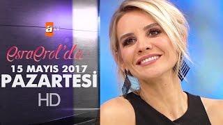 Esra Erol'da 15 Mayıs 2017 Pazartesi - 401. Bölüm - atv