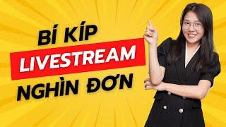 Bí Kíp Livestream Nghìn Đơn | Nga Đặng