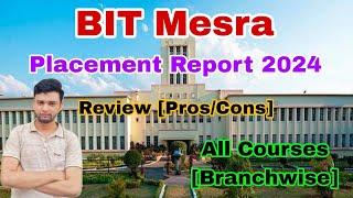 BIT Mesra Placements 2024 | All Courses Detail Report | Review with Pros & Cons