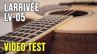 Larrivée LV-05 Select Series Acoustic Guitar Video Test