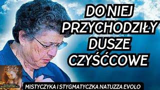 DO NIEJ PRZYCHODZIŁY DUSZE CZYŚĆCOWE, Mistyczka I Stygmatyczka Natuzza Evolo