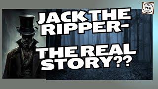 Jack the Ripper- The True Story????