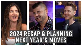 2024 Recap & Planning Next Year’s Moves