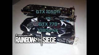 GTX 1050Ti VS GTX 770 4Gb - Rainbow Six Siege - 1080p/4K DSR