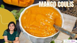 Easy Mango Coulis (Mango Sweet Sauce)