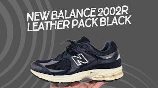 WATCH BEFORE YOU BUY! New Balance 2002R Leather Pack Black unboxing and On Foot review Detailed Look