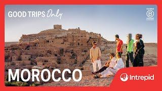 Good Trips Only: Morocco