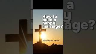 How to build a happy marriage?