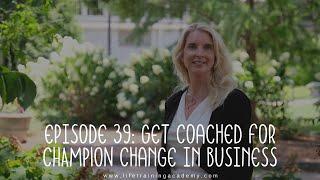 Get Coached for CHAMP10N Change in Business with Kevin Fournier