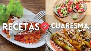 10 recetas de cuaresma mexicanas ¡Fáciles, rápidas y económicas! | Recetas de Cocina Vital