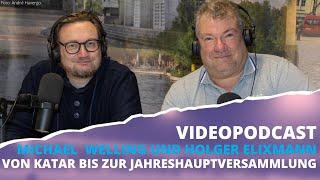 VIDEOPODCAST Brückengeflüster: Von Katar bis zur Jahreshauptversammlung mit Elixmann und Welling