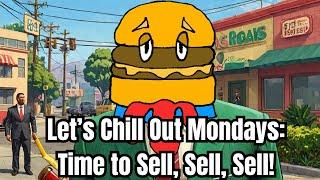 Time to Sell, Sell, Sell! | Let's Chill Out Mondays in GTAV (Double Bonus Entries!)