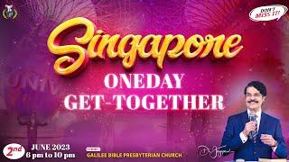 LIVE FROM SINGAPORE GET TOGETHER | 02-JUN-2023 | DR JAYAPAUL