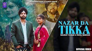 Nazar Da Tikka (Official Video) Gaurav Kumar || Payal Barman || New Song 2024