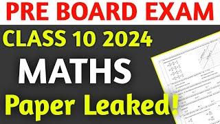 Maths Paper Leaked Preboard Exam Class 10 | Class 10 PreBoard Exam Maths Question Paper 2024-25