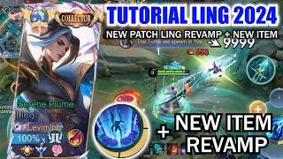 TUTORIAL LING 2024 NEW PATCH LING REVAMP & NEW ITEM IS HERE!! | LING NEW BEST BUILD & EMBLEM 2024
