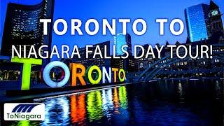 Toronto To Niagara Falls Day Tour | ToNiagara